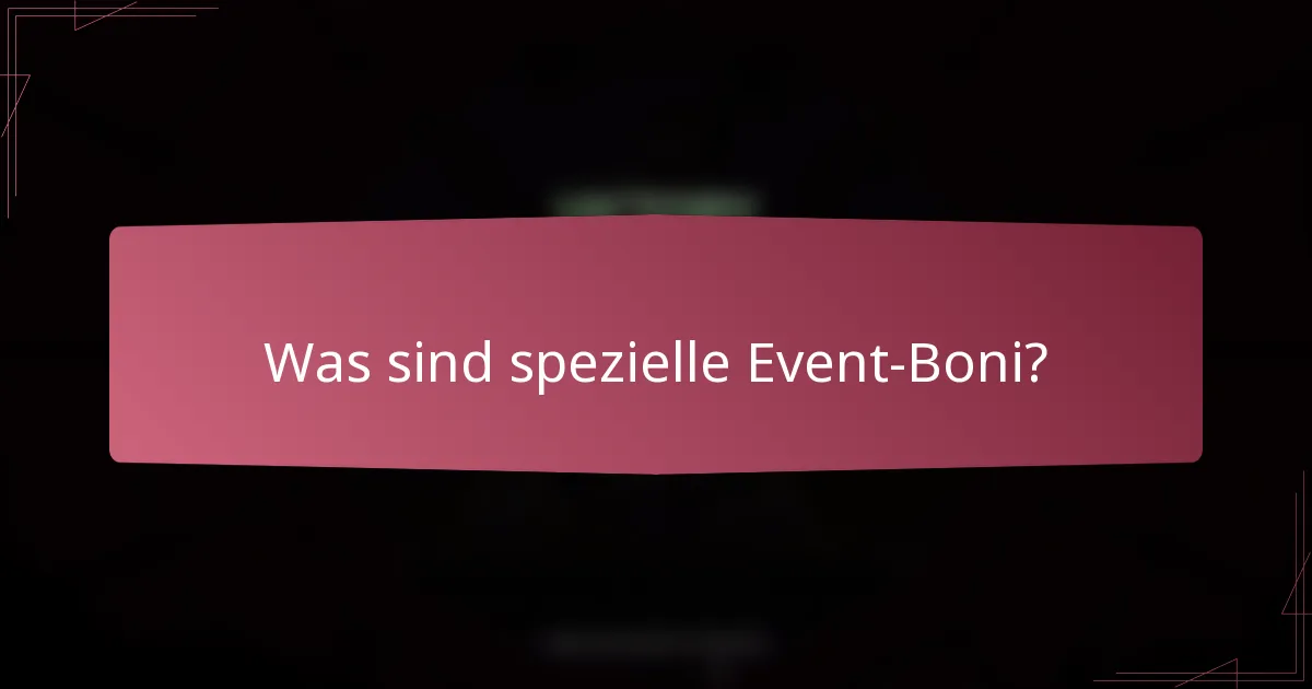 Was sind spezielle Event-Boni?